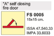 FCS SIGN PL 15X15CM "A" SELF-CLOS. FIRE DOOR, FC2005